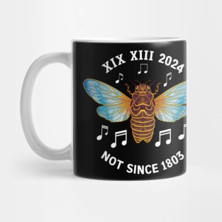 Brood XIII XIX Not Since 1803 Entomology Cicada 2024 Mug